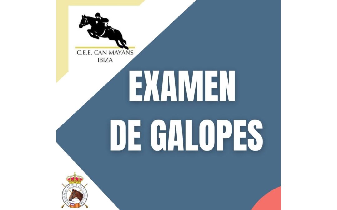 EXAMEN DE GALOPES EL 25 DE FEBRERO EN CAN MAYANS